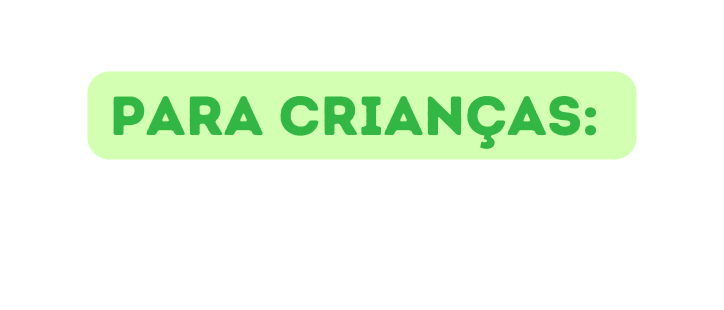 para crianças