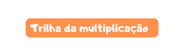 Trilha da multiplicação